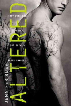 Book cover of Altered by Jennifer Rush showing a shirtless male with tree branches over his back