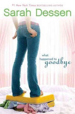 Book cover for What Happened to Goodbye by Sarah Dessen showing a white teen girl standing on top of a suitcase with her hands in her back pockets