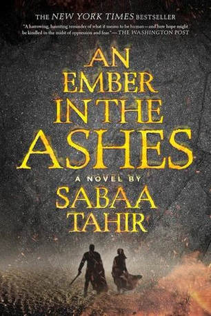Book cover for An Ember in the Ashes by Sabaa Tahir showing a male and female in battle 