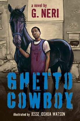 Book cover for Ghetto Cowboy by G. Neri showing a young black boy and a horse