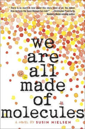 Book cover for We Are All Made of Molecules by Susin Nielsen showing yellow and red confetti