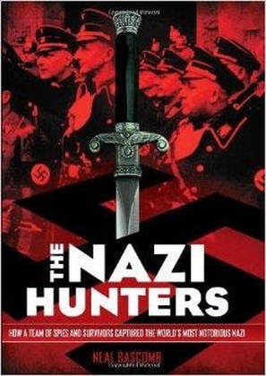 Book cover for The Nazi Hunters by Neal Bascomb showing a sword, the Nazi symbol, and soldiers